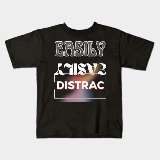 Easily Distrac Kids T-Shirt